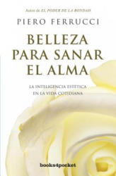 Belleza para sanar el alma - PIERO FERRUCCI (ISBN: 9788415870258)