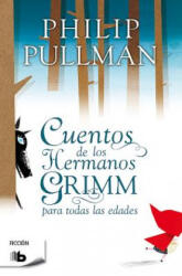 Cuentos de los Hermanos Grimm = Tales of the Brothers Grimm - Philip Pullman (ISBN: 9788498728972)