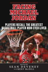 Facing Michael Jordan - Sean Deveney, Kent Mcdill (ISBN: 9781613217092)