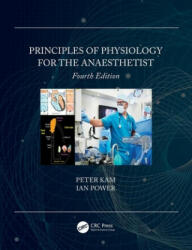 Principles of Physiology for the Anaesthetist - Kam, Peter (ISBN: 9780367202293)