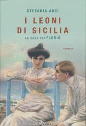 Stefania Auci: I leoni di Sicilia. La saga dei Florio (ISBN: 9788842931539)