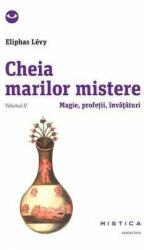 Cheia marilor mistere (vol. 2) - Eliphas Levy (ISBN: 9786065797321)