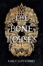 The Bone Houses (ISBN: 9780316418423)
