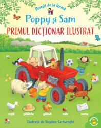 Povesti de la ferma. Poppy si Sam. Primul dictionar ilustrat - Stephen Cartwright (ISBN: 9786063348112)