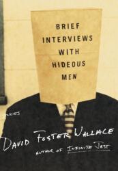 Brief Interviews with Hideous Men (ISBN: 9780316925419)