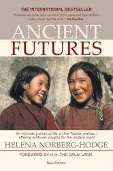 Ancient Futures - Helena Norberg-Hodge, Dalai Lama XIV, Peter Matthiessen (ISBN: 9780692530627)