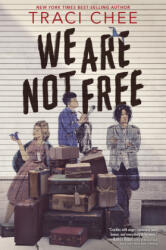 We Are Not Free - Traci Chee (ISBN: 9780358131434)