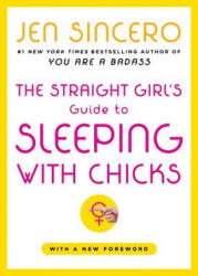 Straight Girls Guide to Sleeping - Jen Sincero, Sincero (ISBN: 9780743258531)