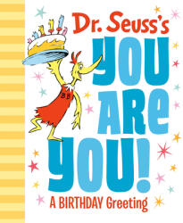 Dr. Seuss's You Are You! a Birthday Greeting (ISBN: 9780593123270)