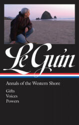 Ursula K. Le Guin: Annals of the Western Shore (LOA #335) - Ursula K. Le Guin (ISBN: 9781598536683)