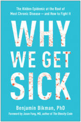Why We Get Sick - Benjamin Bikman (ISBN: 9781948836982)