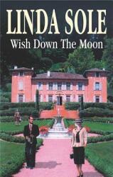 Wish Down the Moon (ISBN: 9780727875693)