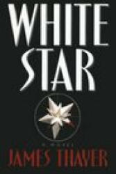 White Star - James S. Thayer (ISBN: 9781476702636)