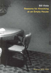 Reasons for Knocking at an Empty House: Writings 1973-1994 (ISBN: 9780262720250)