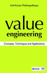 Value Engineering - Anil Kumar Mukhopadhyaya (ISBN: 9780761997894)