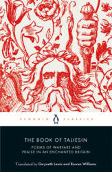 Book of Taliesin - Rowan Williams, Gwyneth Lewis (ISBN: 9780141396934)