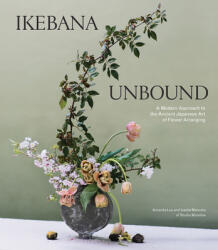 Ikebana Unbound - Amanda Luu, Ivanka Matsuba (ISBN: 9781579659134)