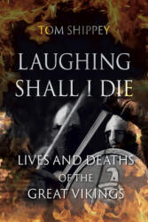 Laughing Shall I Die - Shippey, Tom (ISBN: 9781789142174)