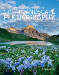 The Art Science and Craft of Great Landscape Photography (ISBN: 9781681985657)