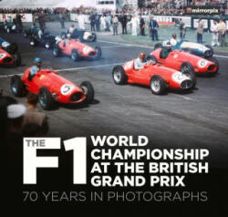 F1 World Championship at the British Grand Prix - Mirrorpix (ISBN: 9780750994385)