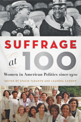 Suffrage at 100: Women in American Politics Since 1920 (ISBN: 9781421438689)