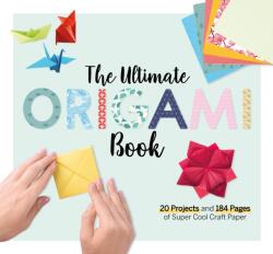 The Ultimate Origami Book (ISBN: 9781497101258)