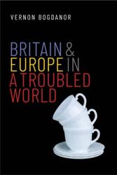 Britain and Europe in a Troubled World (ISBN: 9780300245615)