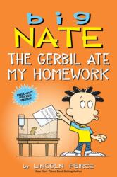 Big Nate: The Gerbil Ate My Homework (ISBN: 9781524860653)