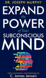 Expand the Power of Your Subconscious Mind (ISBN: 9781582707181)