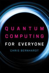 Quantum Computing for Everyone (ISBN: 9780262539531)