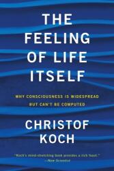 The Feeling of Life Itself (ISBN: 9780262539555)