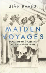 Maiden Voyages - Sian Evans (ISBN: 9781473699021)