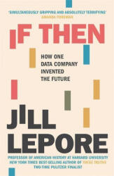 If Then - Jill Lepore (ISBN: 9781529386158)