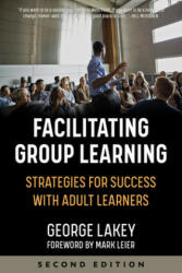 Facilitating Group Learning - Mark Leier (ISBN: 9781629638263)