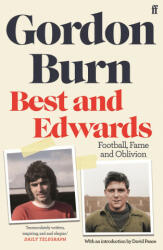Best and Edwards - Gordon Burn (ISBN: 9780571353644)