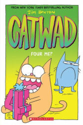 Four Me? A Graphic Novel (Catwad #4) - Jim Benton (ISBN: 9781338670899)