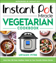 Instant Pot Miracle Vegetarian Cookbook (ISBN: 9780358379331)