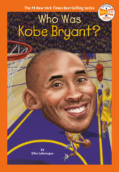 Who Was Kobe Bryant? - Ellen Labrecque, Who Hq, Gregory Copeland (ISBN: 9780593225707)
