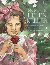 MY NAME IS HELEN KELLER (ISBN: 9780807553220)