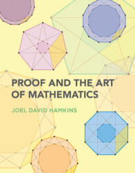 Proof and the Art of Mathematics - Hamkins, Joel David (ISBN: 9780262539791)