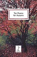 Ten Poems for Autumn (ISBN: 9781907598982)