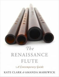Renaissance Flute - Amanda Markwick (ISBN: 9780190913328)