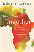 Things Come Together: Africans Achieving Greatness in the Twenty-First Century (ISBN: 9780190942540)