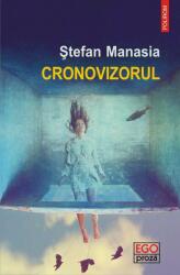 Cronovizorul - Stefan Manasia (ISBN: 9789734682683)