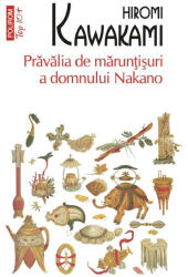 Pravalia de maruntisuri a domnului Nakano. Editie de buzunar - Hiromi Kawakami (ISBN: 9789734682959)