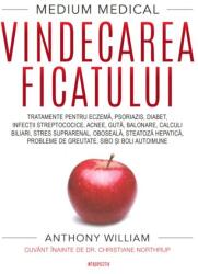 Medium medical: Vindecarea ficatului - Anthony William (ISBN: 9786063362583)