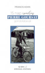 15 NAP IMÁDSÁG PIERRE GOURSAT GONDOLATAIVAL (ISBN: 9786158138345)