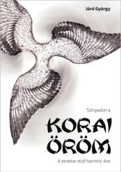 Színpadon a Korai Öröm (ISBN: 9786155899072)
