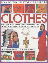Hands on History Projects: Clothes - Rachael Halstead (ISBN: 9781844765232)