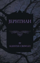 Jephthah - Aleister Crowley (2012)